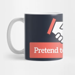 Pretend to Be Normal Mug